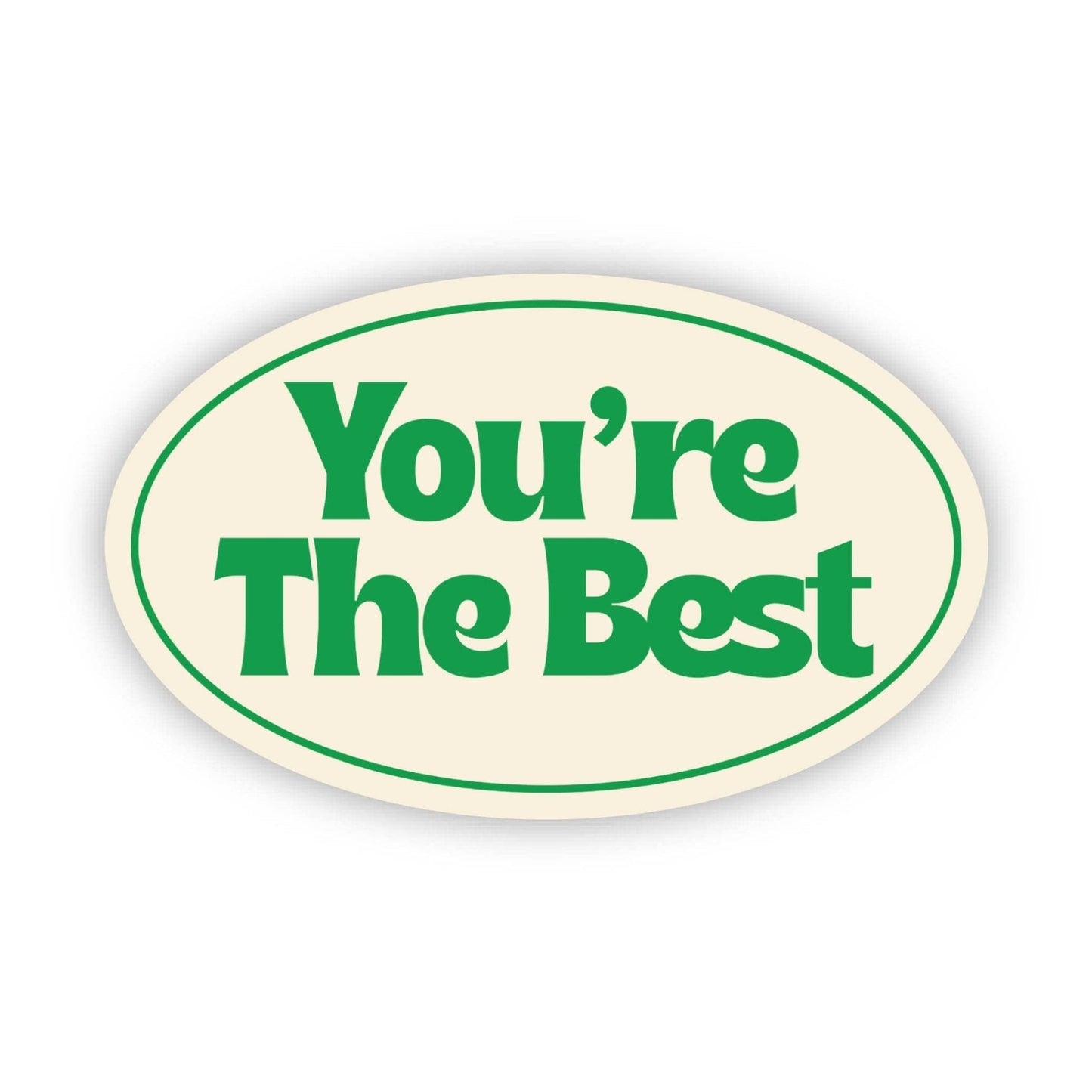 "You're The Best" Green Text Sticker - Bria Blair Creative