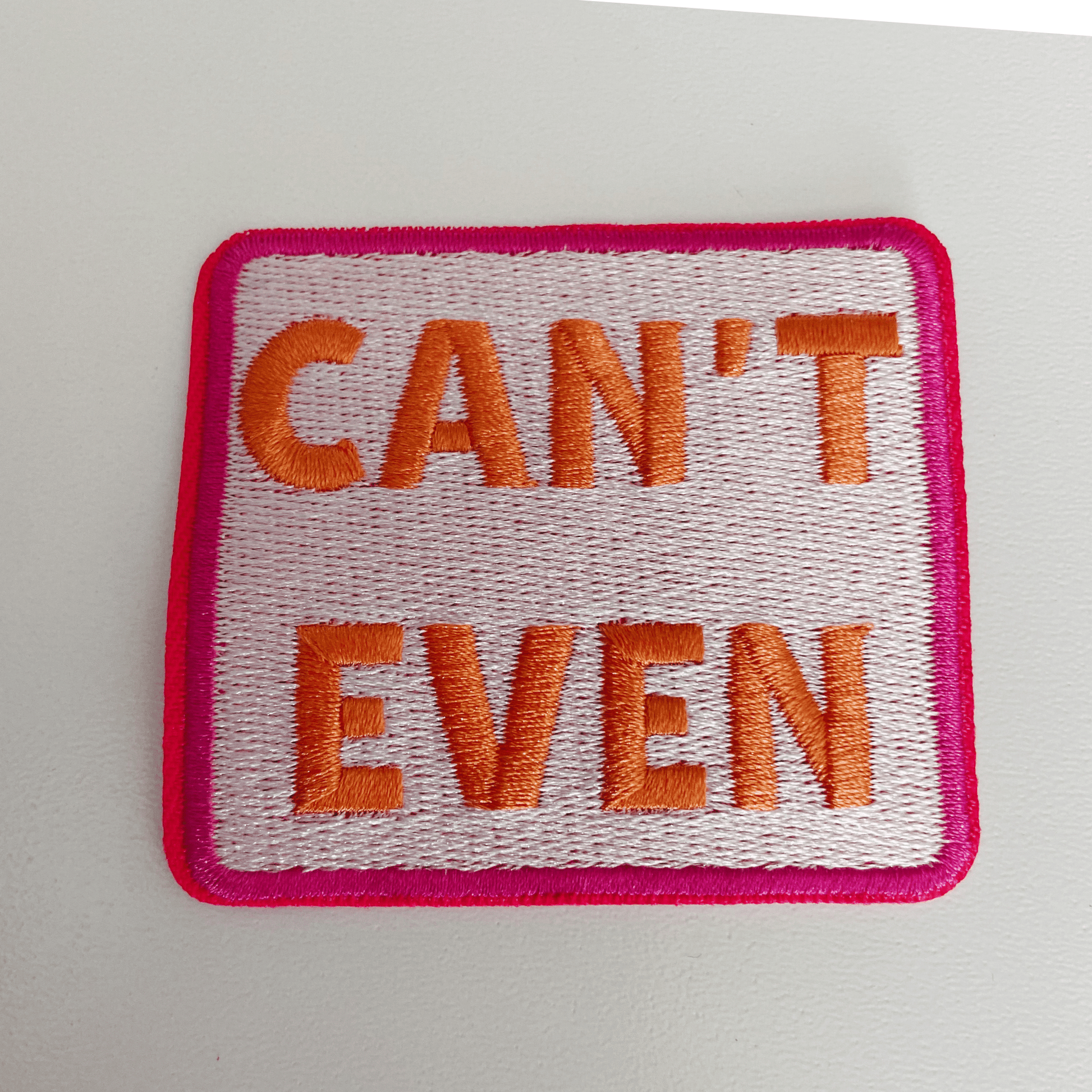 2.5" Can't Even - Embroidered Hat Patch: QTY 1 - Bria Blair Creative