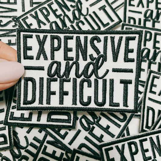3" Expensive & Difficult in Black - Embroidered Hat Patch: BLACK - Bria Blair Creative
