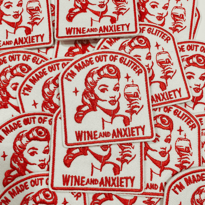 3" I'm Made Out Of Glitter Wine and Anxiety - Embroidered Hat Patch: Embroidered Patch - Bria Blair Creative