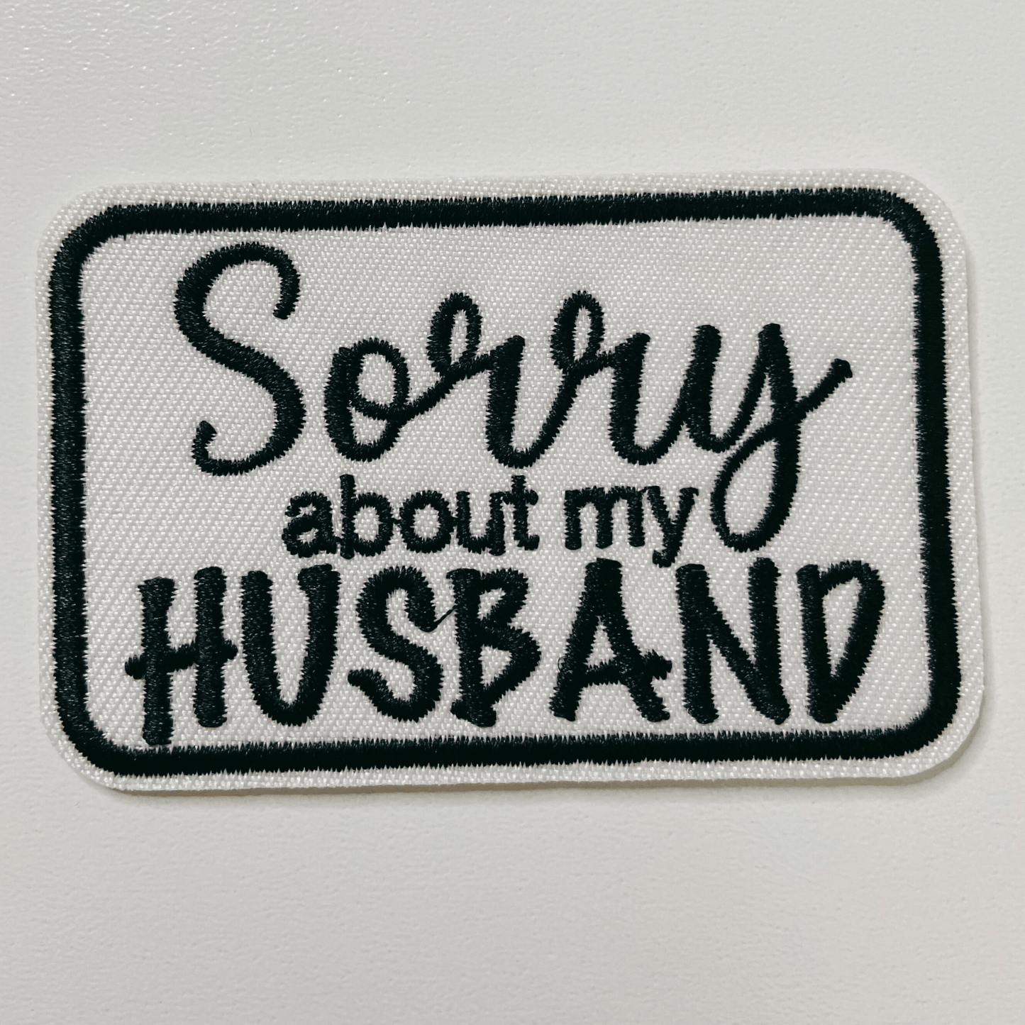3" Sorry about My HUSBAND in Black or Pink - Embroidered Hat Patch: BLACK - Bria Blair Creative
