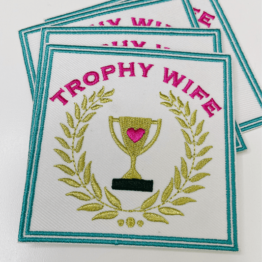 3" Trophy Wife with gold metallic detail - Embroidered Hat Patch: QTY 1 - Bria Blair Creative