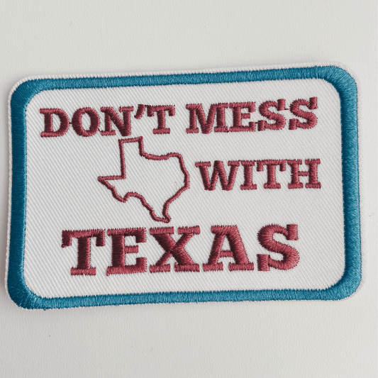 3.5" Don't Mess With TEXAS - Embroidered Hat Patch: QTY 1 - Bria Blair Creative
