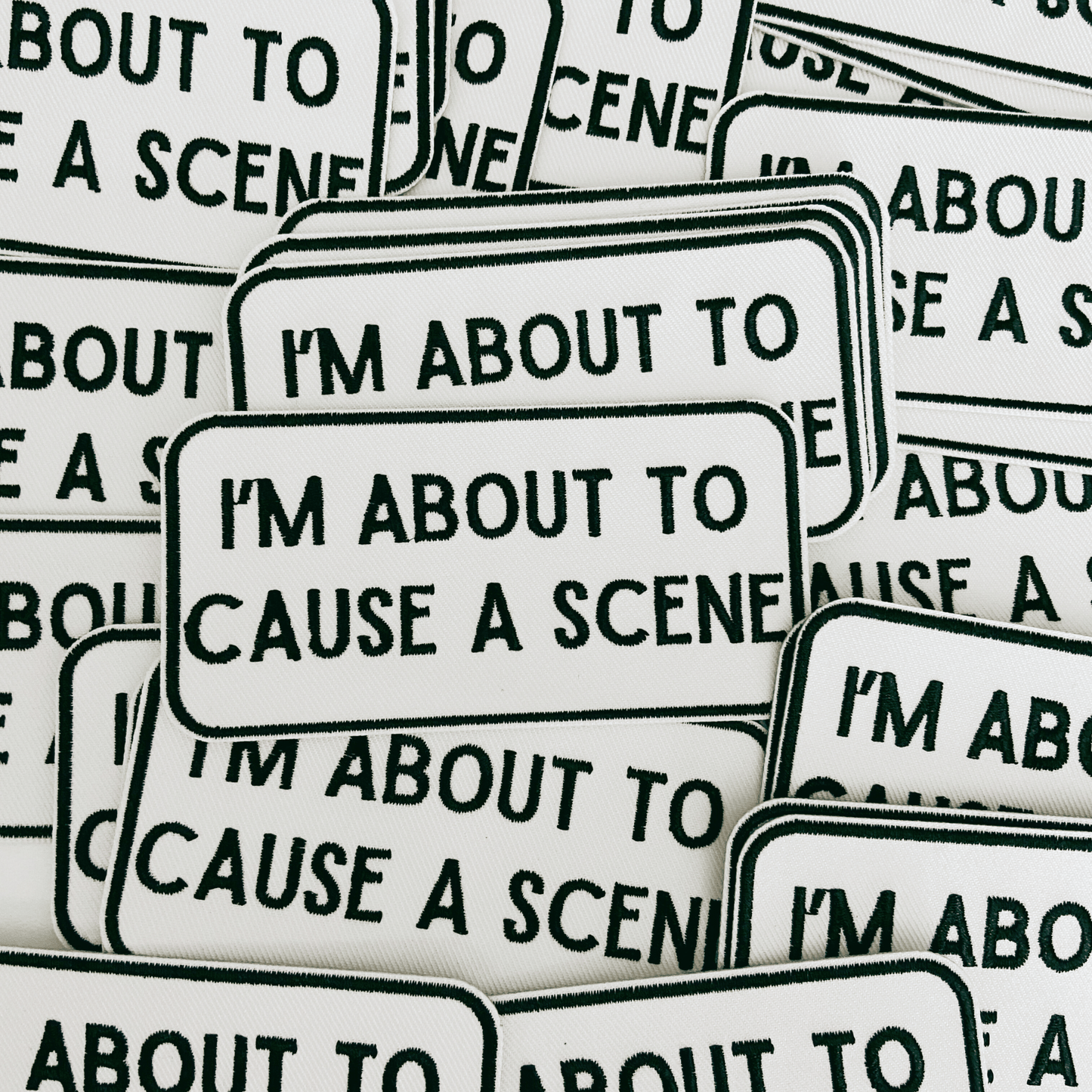 4" I'm About To Cause a Scene - White & Black - Embroidered Hat Patch: QTY 1 - Bria Blair Creative
