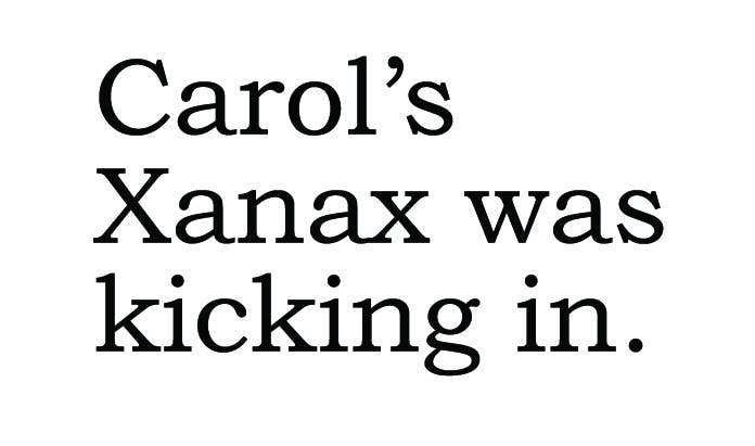 BIG HOUSE Greetings, Carol's Xanax was... - Bria Blair Creative