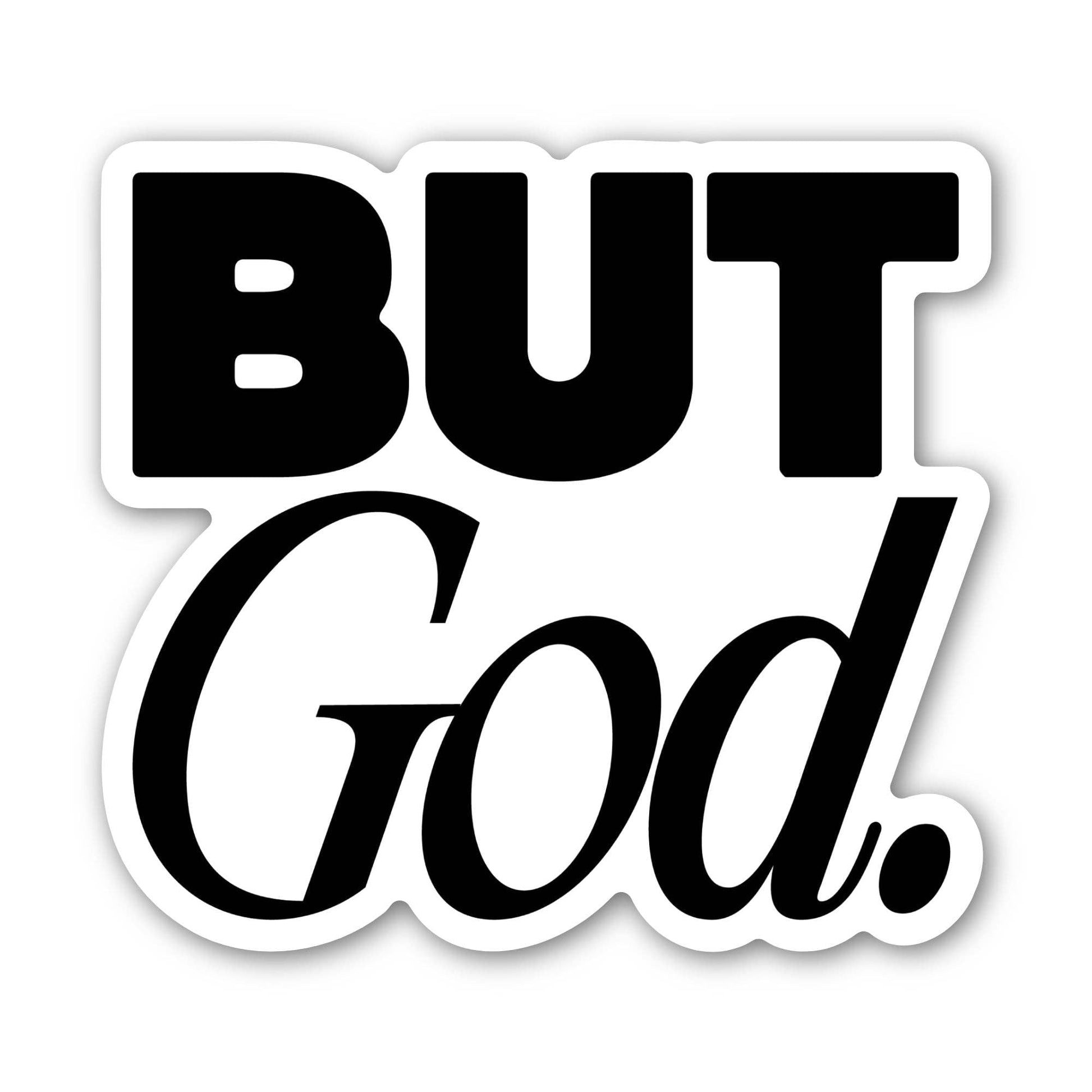 But God. Christian Faith Text Sticker - Bria Blair Creative