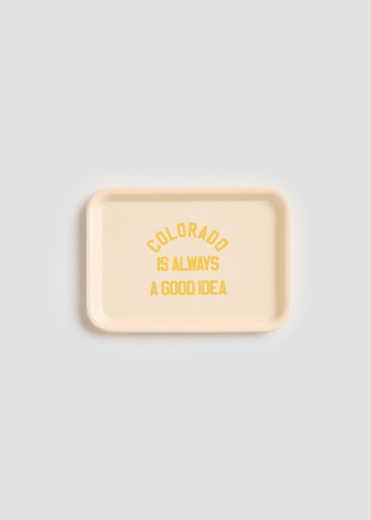 Colorado Is Always A Good Idea Trinket Tray - Bria Blair Creative