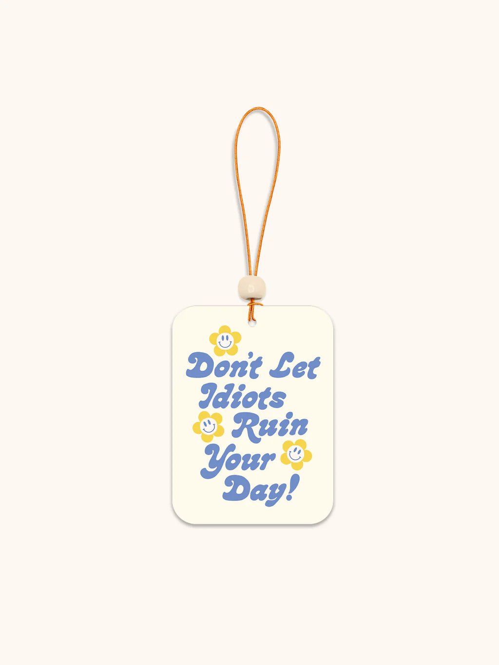 Don't Let it Ruin Your Day Car Air Freshener - Bria Blair Creative