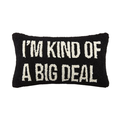 I'm Kind of A Big Deal Hook Pillow, Black