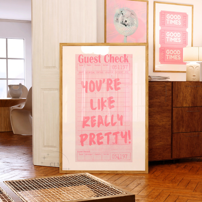 You're Like Really Pretty Guest Check Wall Art Prints: 9"x11"