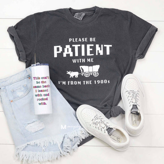 I'm From the 1900s Funny Shirt, Funny Graphic Tee, patient: Pepper / Large - Bria Blair Creative
