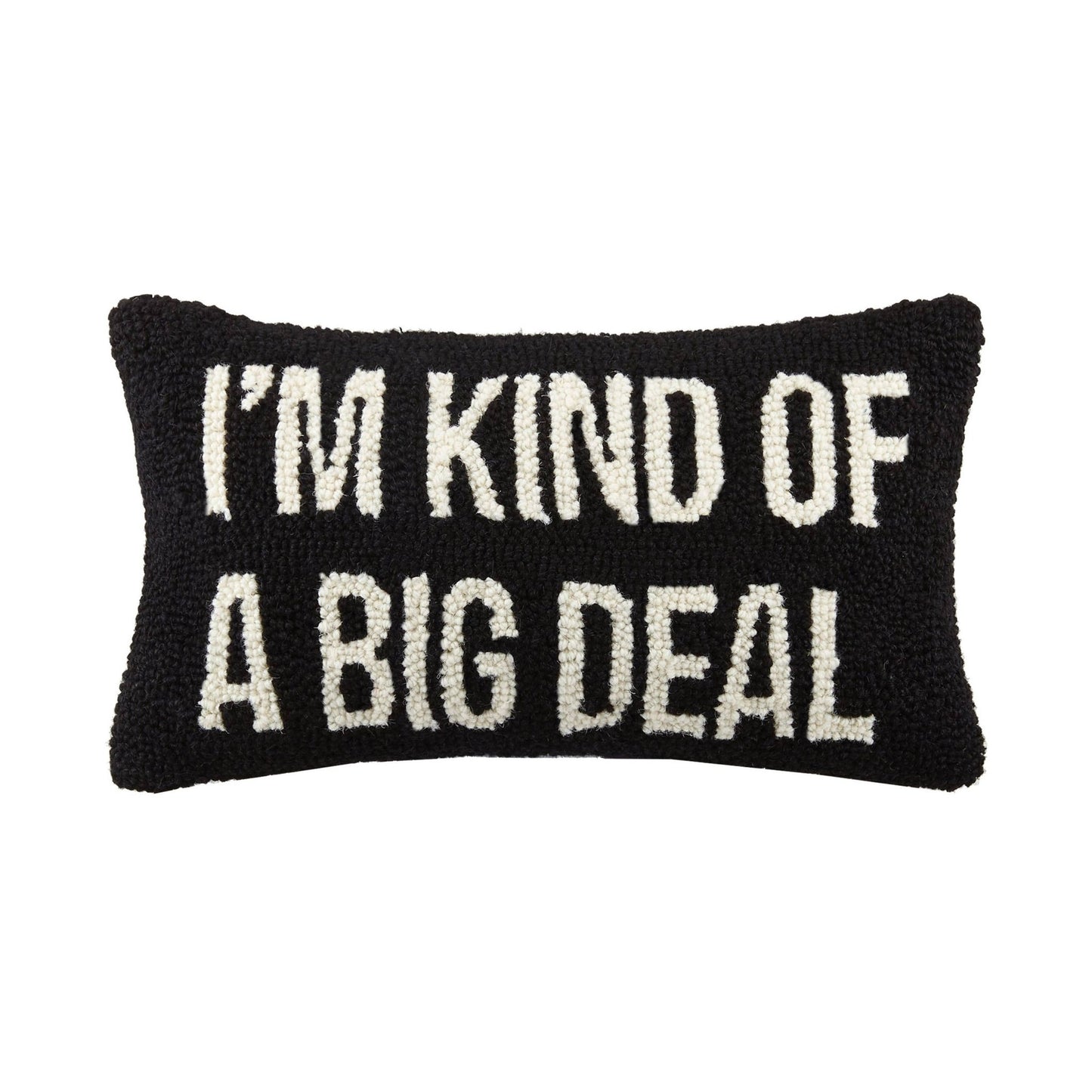 I'm Kind of A Big Deal Hook Pillow, Black - Bria Blair Creative