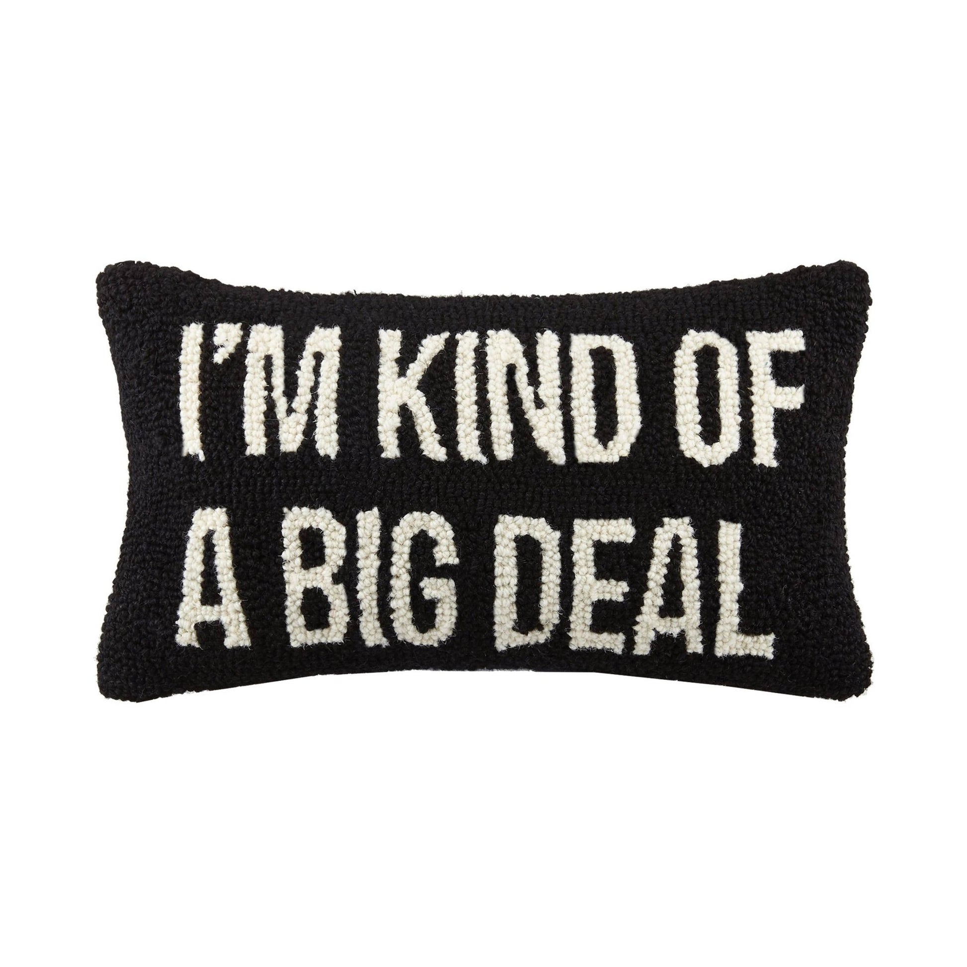 I'm Kind of A Big Deal Hook Pillow, Black - Bria Blair Creative