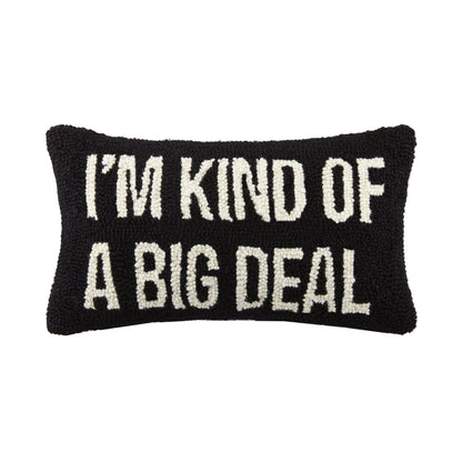 I'm Kind of A Big Deal Hook Pillow, Black - Bria Blair Creative