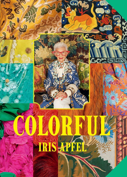 Iris Apfel: Colorful - Bria Blair Creative
