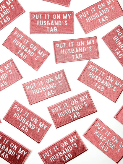 Pink Put It On My Husband's Tab Iron - On Patch Embroidered - Bria Blair Creative