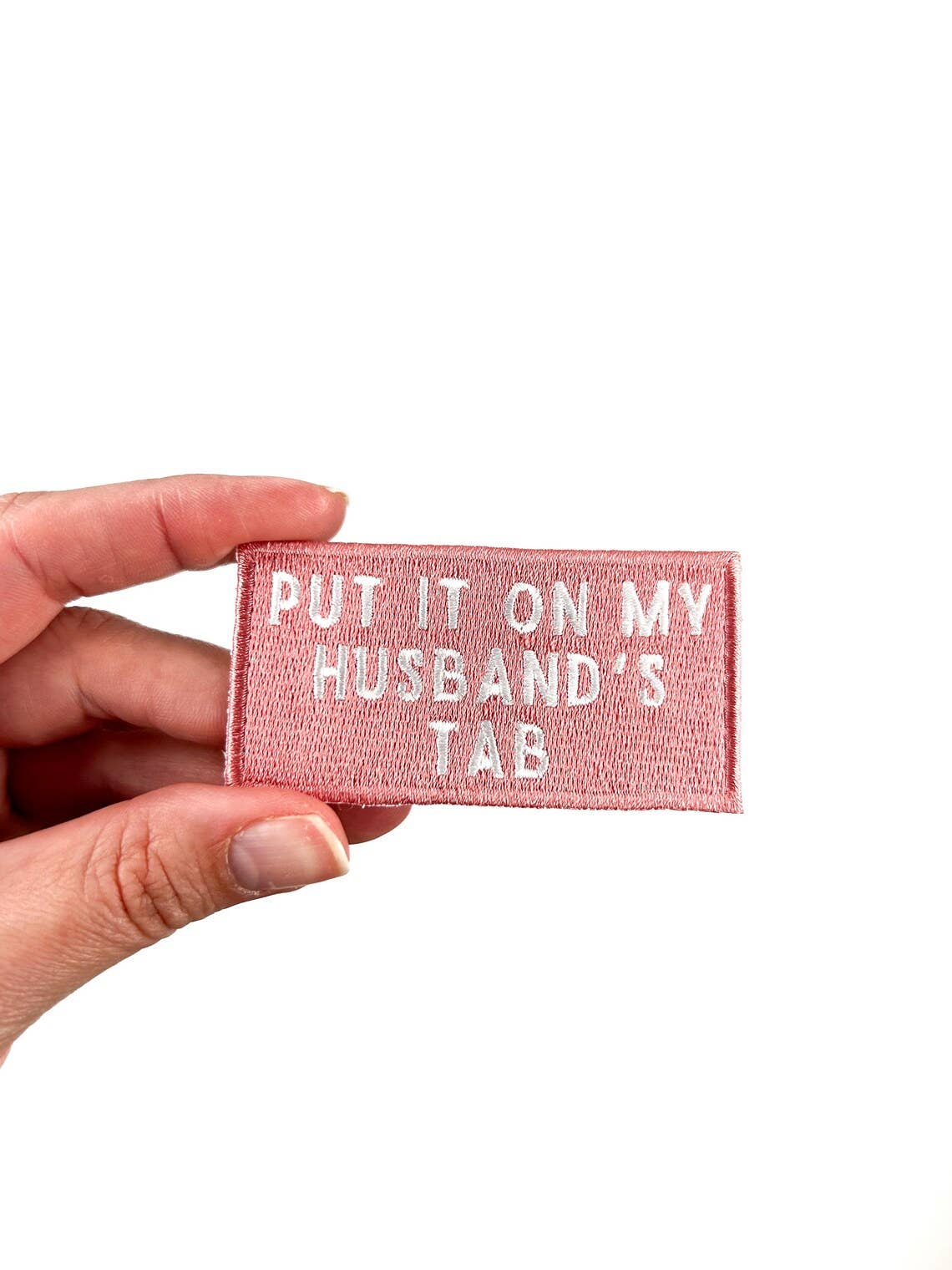 Pink Put It On My Husband's Tab Iron - On Patch Embroidered - Bria Blair Creative