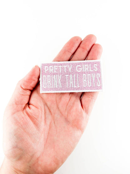 Pretty Girls Drink Tall Boys Embroidered Iron On Patch Beer - Bria Blair Creative