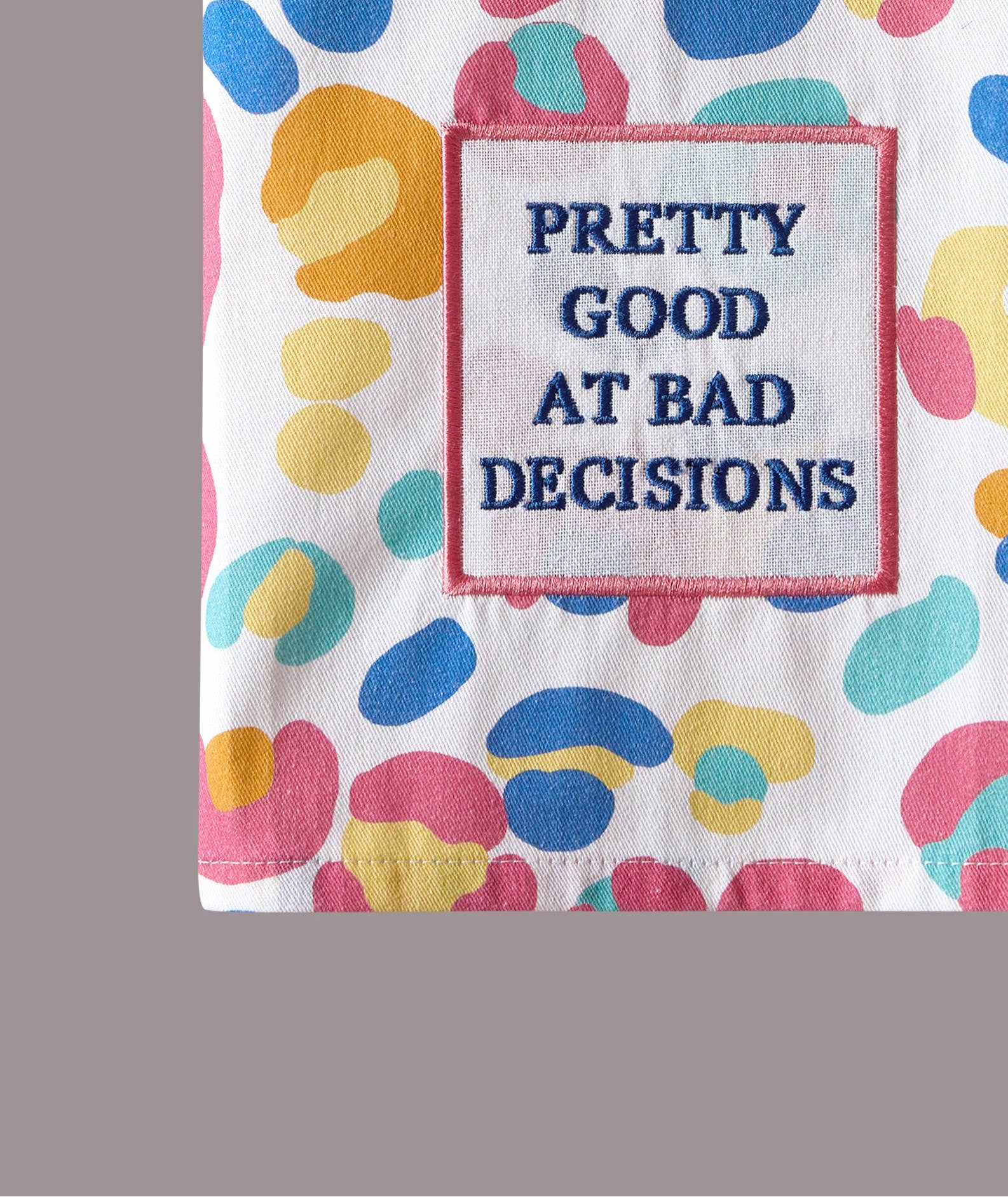 Pretty Good At Bad Decisions Kitchen Towel - Bria Blair Creative