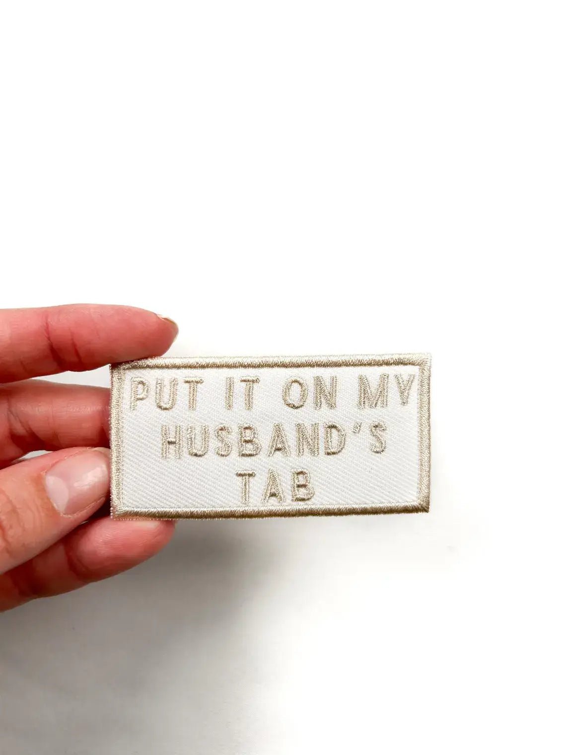 Put It On My Husband's Tab Iron - On Patch Bachelorette Party - Bria Blair Creative