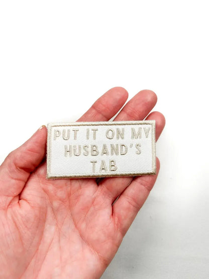 Put It On My Husband's Tab Iron - On Patch Bachelorette Party - Bria Blair Creative