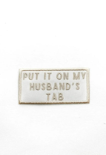Put It On My Husband's Tab Iron - On Patch Bachelorette Party - Bria Blair Creative