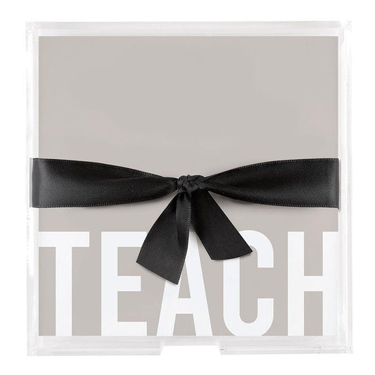 Square Notepaper with Acrylic Tray - Teach - Bria Blair Creative