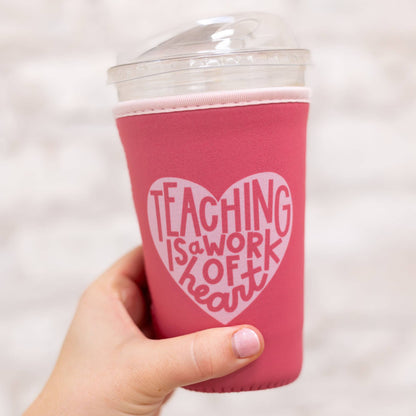 Teaching Is A Work Of Heart Coffee Sleeve: Small - Bria Blair Creative