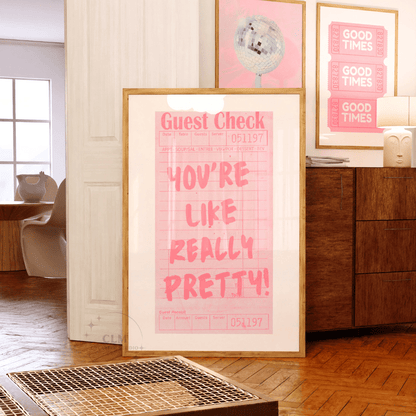 You're Like Really Pretty Guest Check Wall Art Prints: 9"x11" - Bria Blair Creative